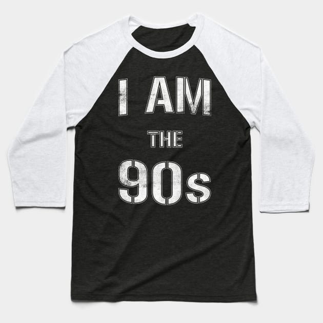 I Am The 90s Baseball T-Shirt by cowyark rubbark
